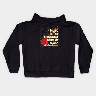 Music Is The Strongest Form Of Magic Kids Hoodie